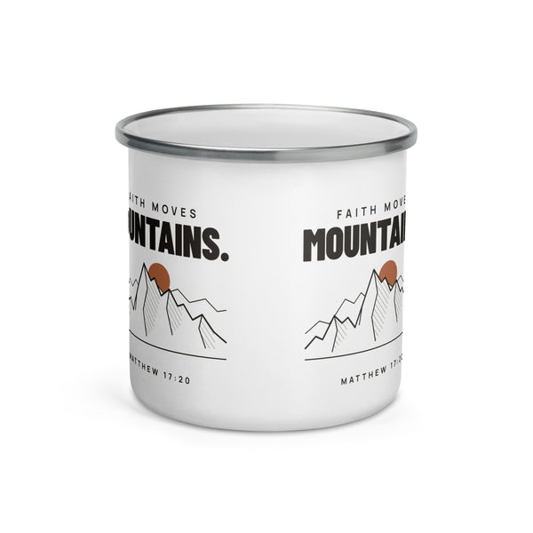Faith Moves Mountains — Emaille-Tasse
