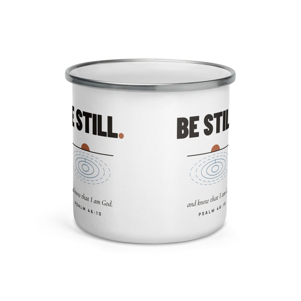 Be Still — Emaille-Tasse